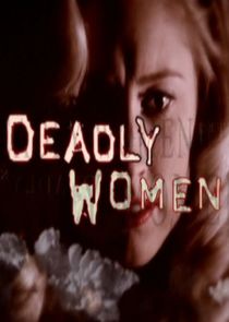 Deadly Women
