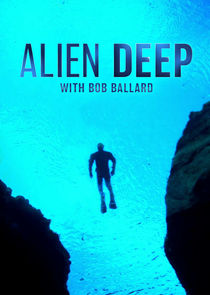 Alien Deep With Bob Ballard