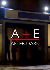 A&amp;E After Dark