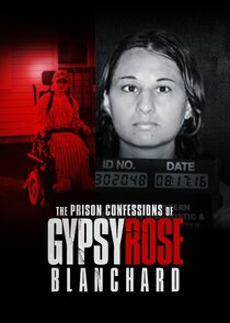 The Prison Confessions of Gypsy Rose Blanchard