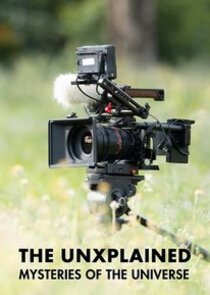 The UnXplained: Mysteries of the Universe
